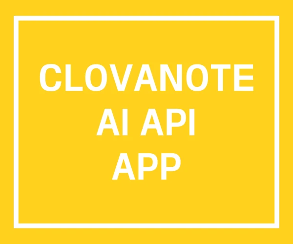 CLOVANOTE AI API APP CLOVANOTE AI API APP