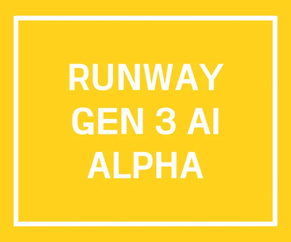RUNWAY GEN 3 AI ALPHA